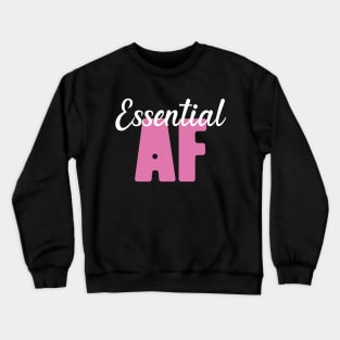 Essential Af Gift Nurse Crewneck Sweatshirt